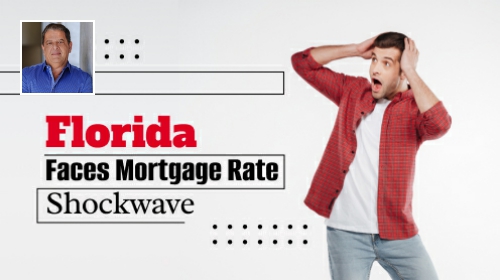 Florida Faces Mortgage Rate Shockwave! Unlimited Mortgage Lending