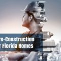 unlimitedmortgagelending | Vital Pre-Construction Tips for Florida Homes Unlimited Mortgage Lending